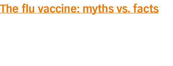 The flu vaccine: myths vs  facts
