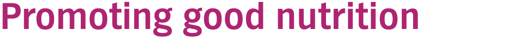 Promoting good nutrition