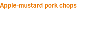 Apple-mustard pork chops