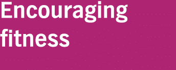 Encouraging fitness