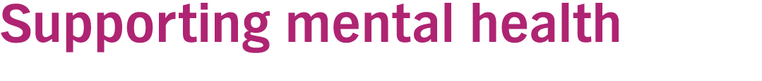 Supporting mental health