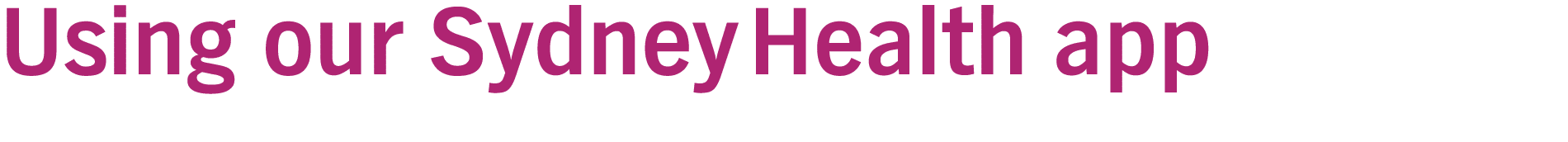 Using our Sydney Health app
