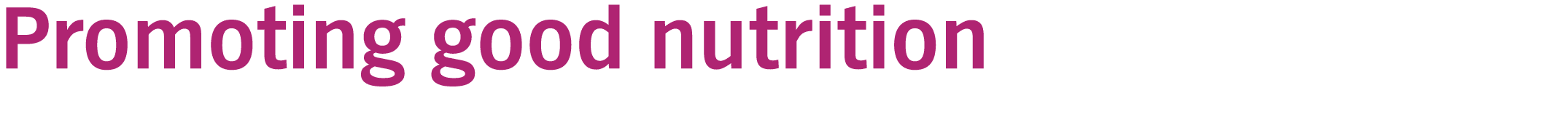 Promoting good nutrition