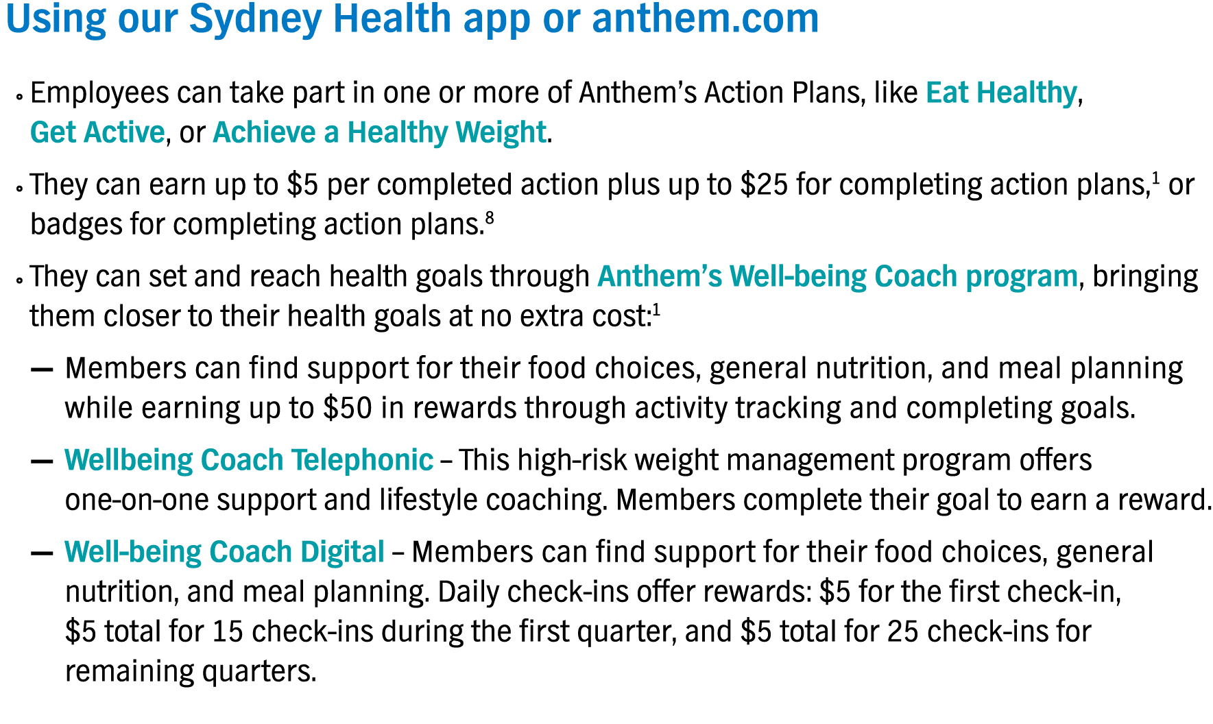 Using our Sydney Health app or anthem com   Employees can take part in one or more of Anthem s Action Plans, like Eat   