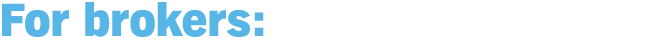 For brokers: