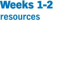 Weeks 1-2 resources