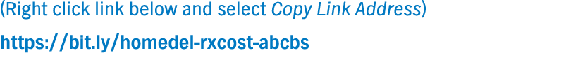 (Right click link below and select Copy Link Address) https:  bit ly homedel-rxcost-abcbs