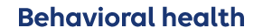 Behavioral health